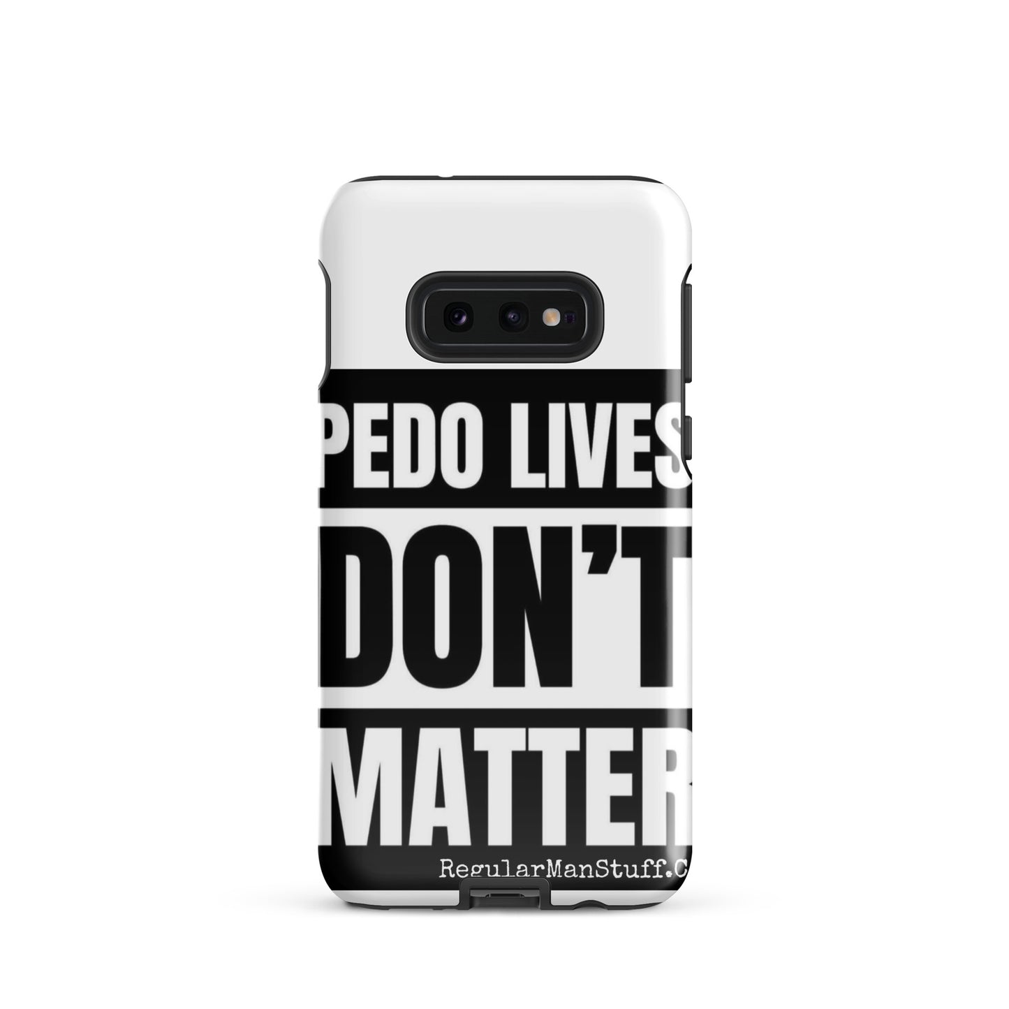 Pedo Lives Don't Matter Tough case for Samsung®