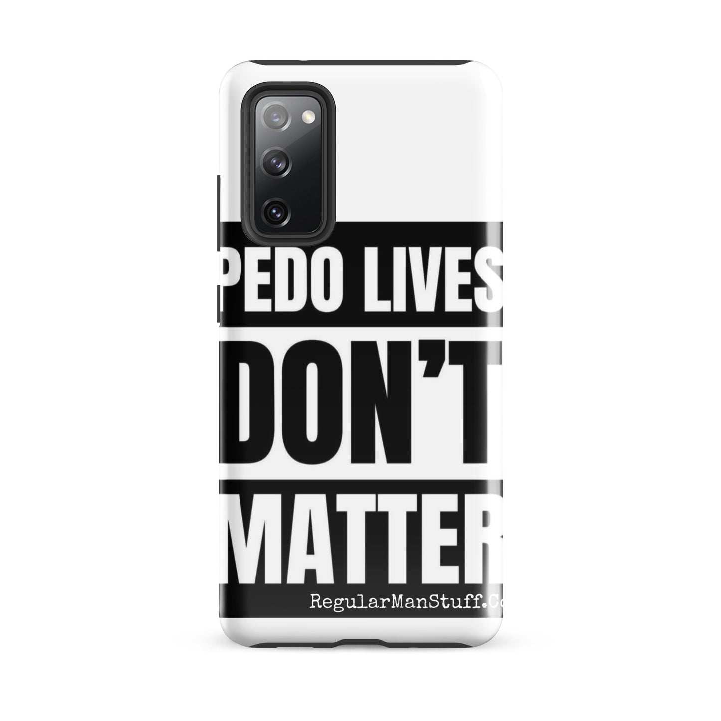 Pedo Lives Don't Matter Tough case for Samsung®