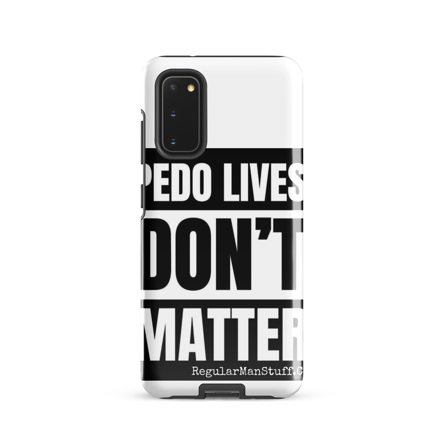Pedo Lives Don't Matter Tough case for Samsung®
