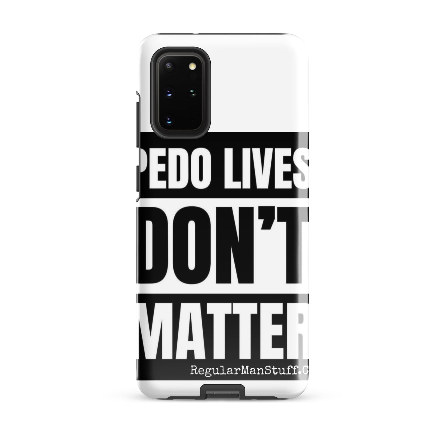 Pedo Lives Don't Matter Tough case for Samsung®
