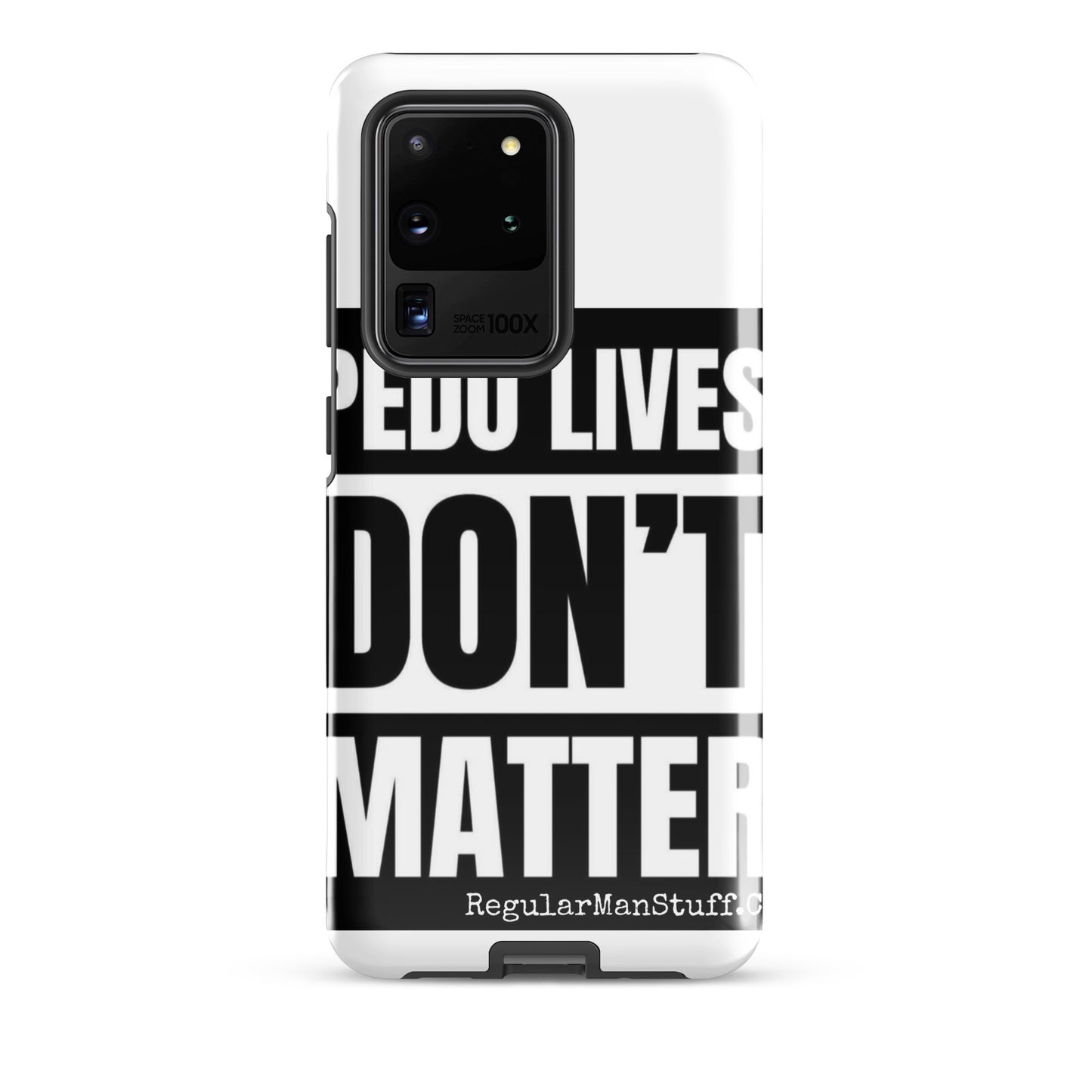Pedo Lives Don't Matter Tough case for Samsung®