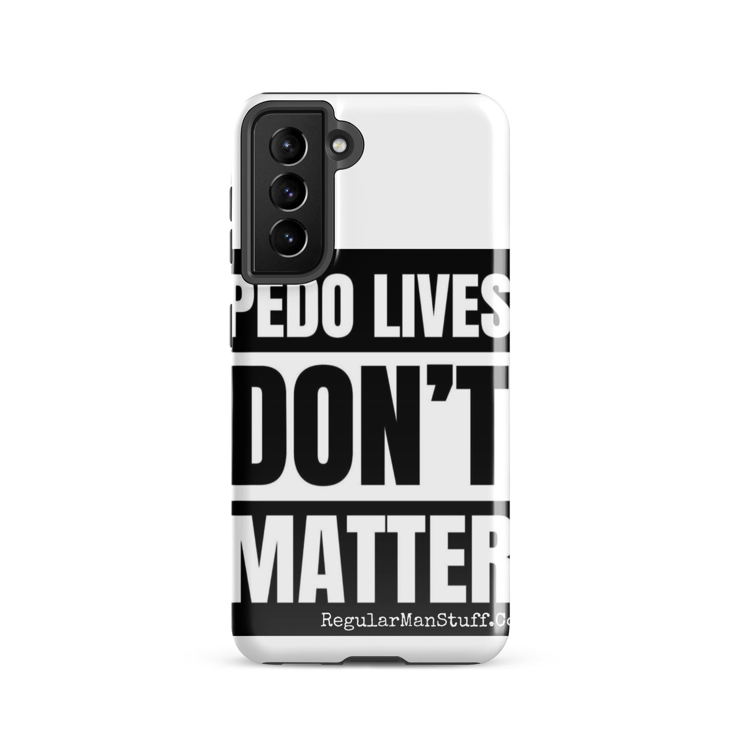 Pedo Lives Don't Matter Tough case for Samsung®