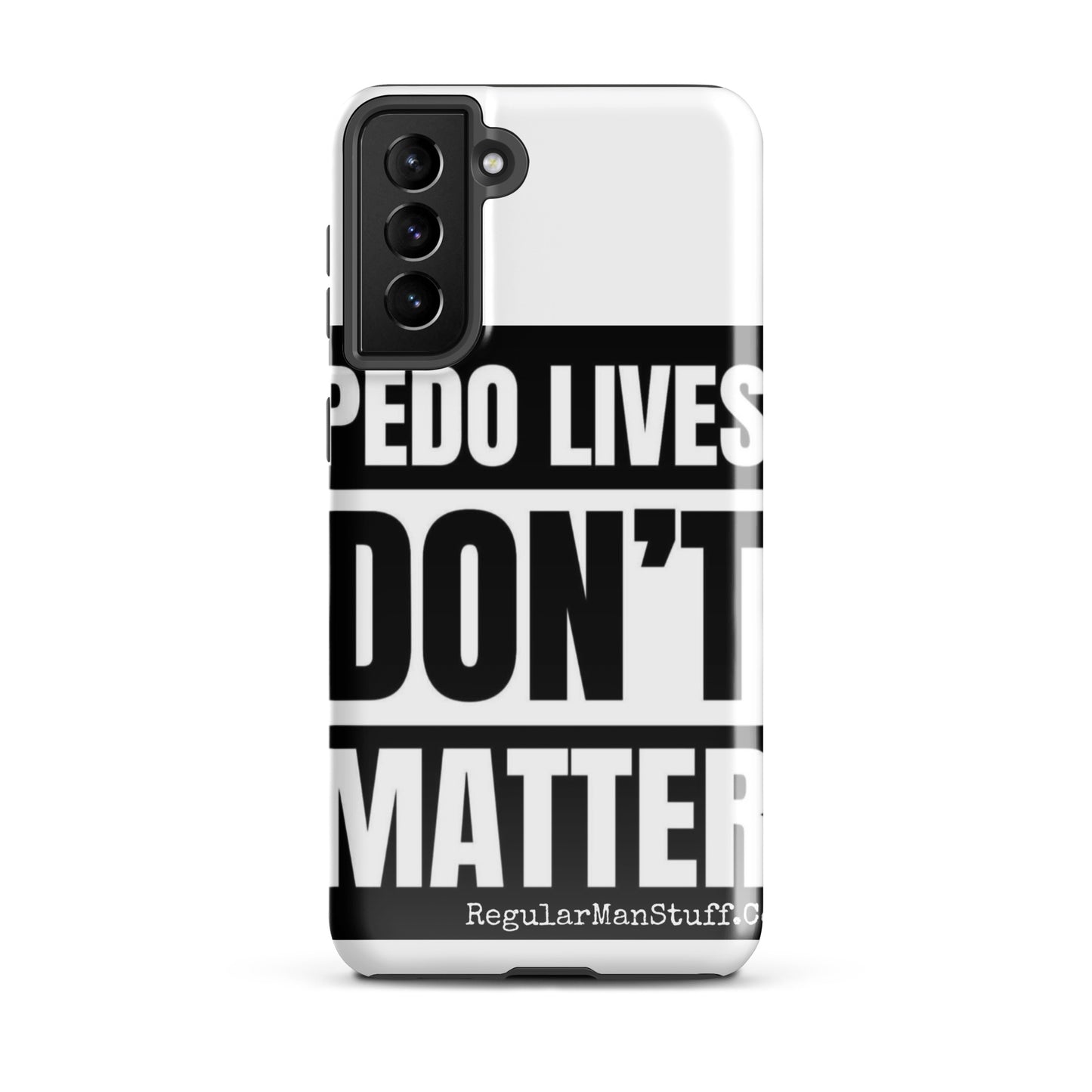 Pedo Lives Don't Matter Tough case for Samsung®