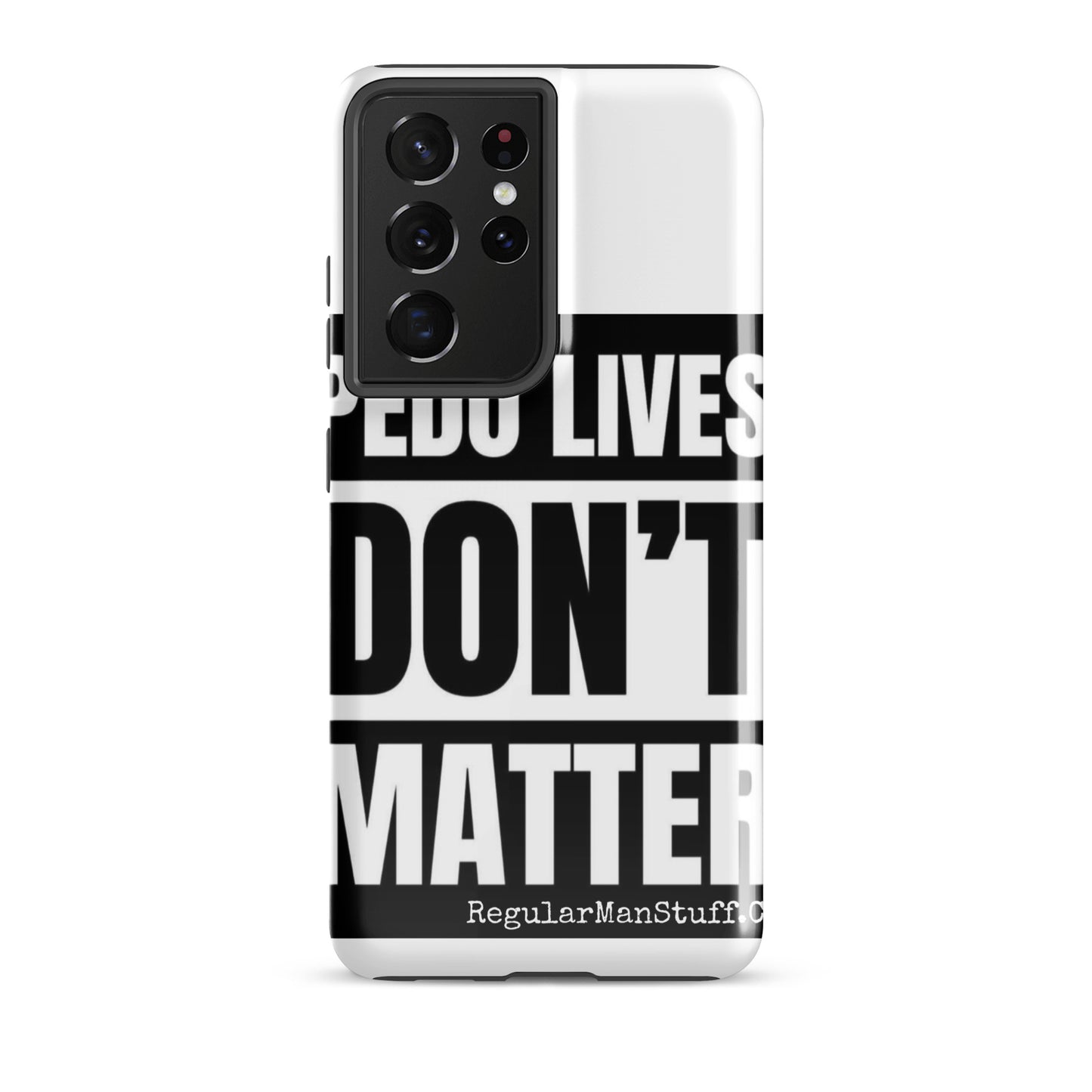 Pedo Lives Don't Matter Tough case for Samsung®