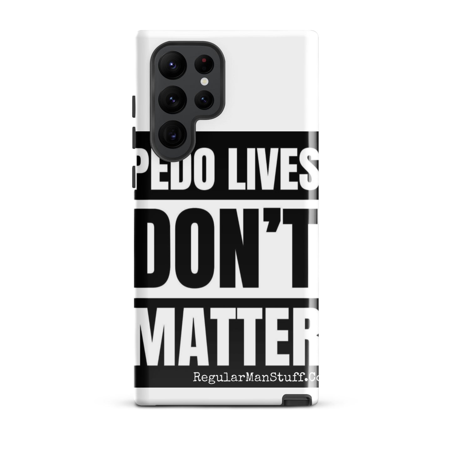 Pedo Lives Don't Matter Tough case for Samsung®