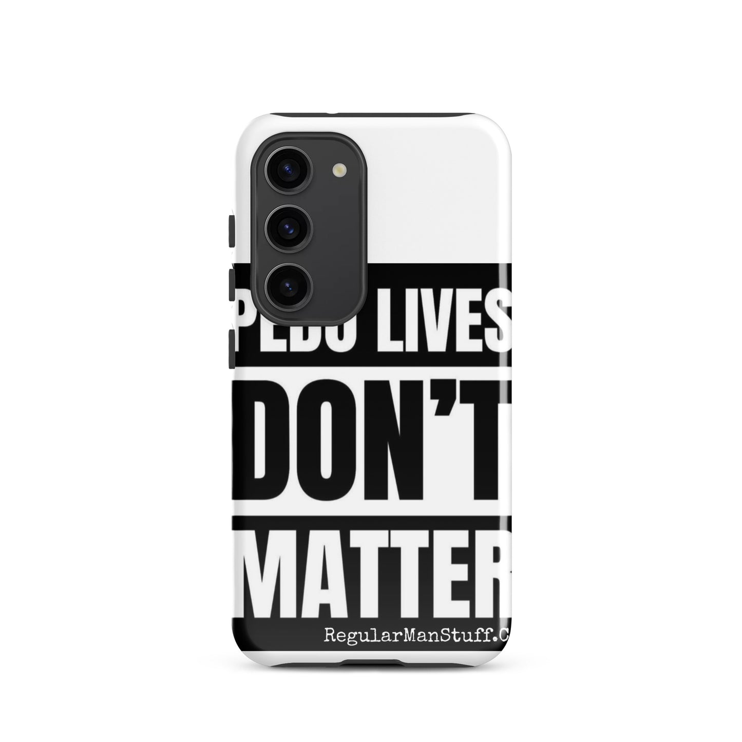 Pedo Lives Don't Matter Tough case for Samsung®