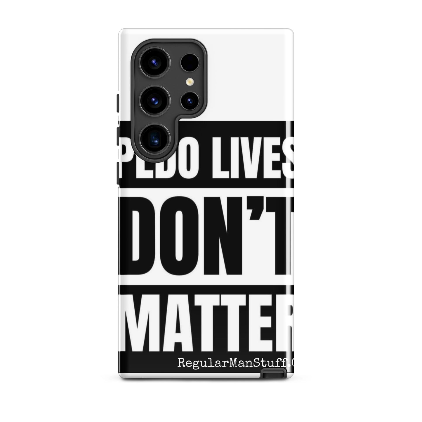 Pedo Lives Don't Matter Tough case for Samsung®