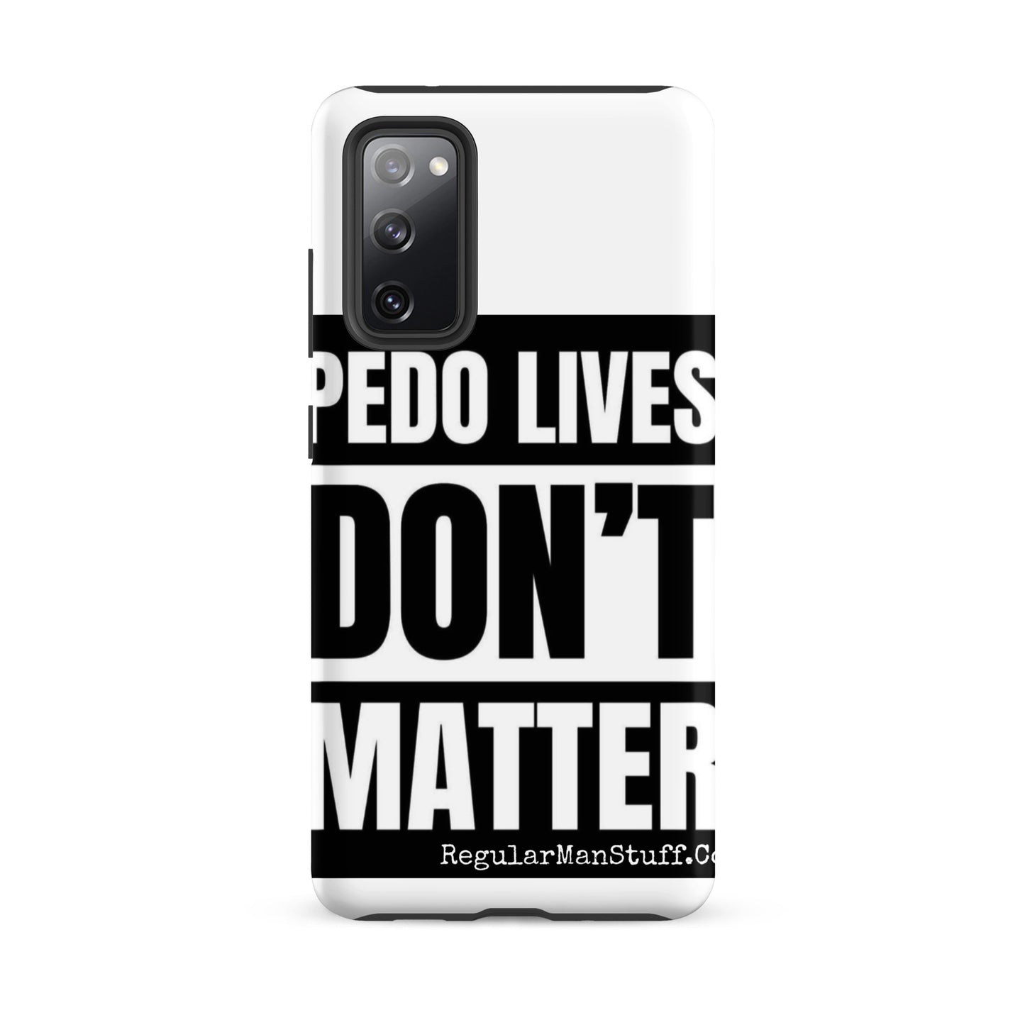Pedo Lives Don't Matter Tough case for Samsung®
