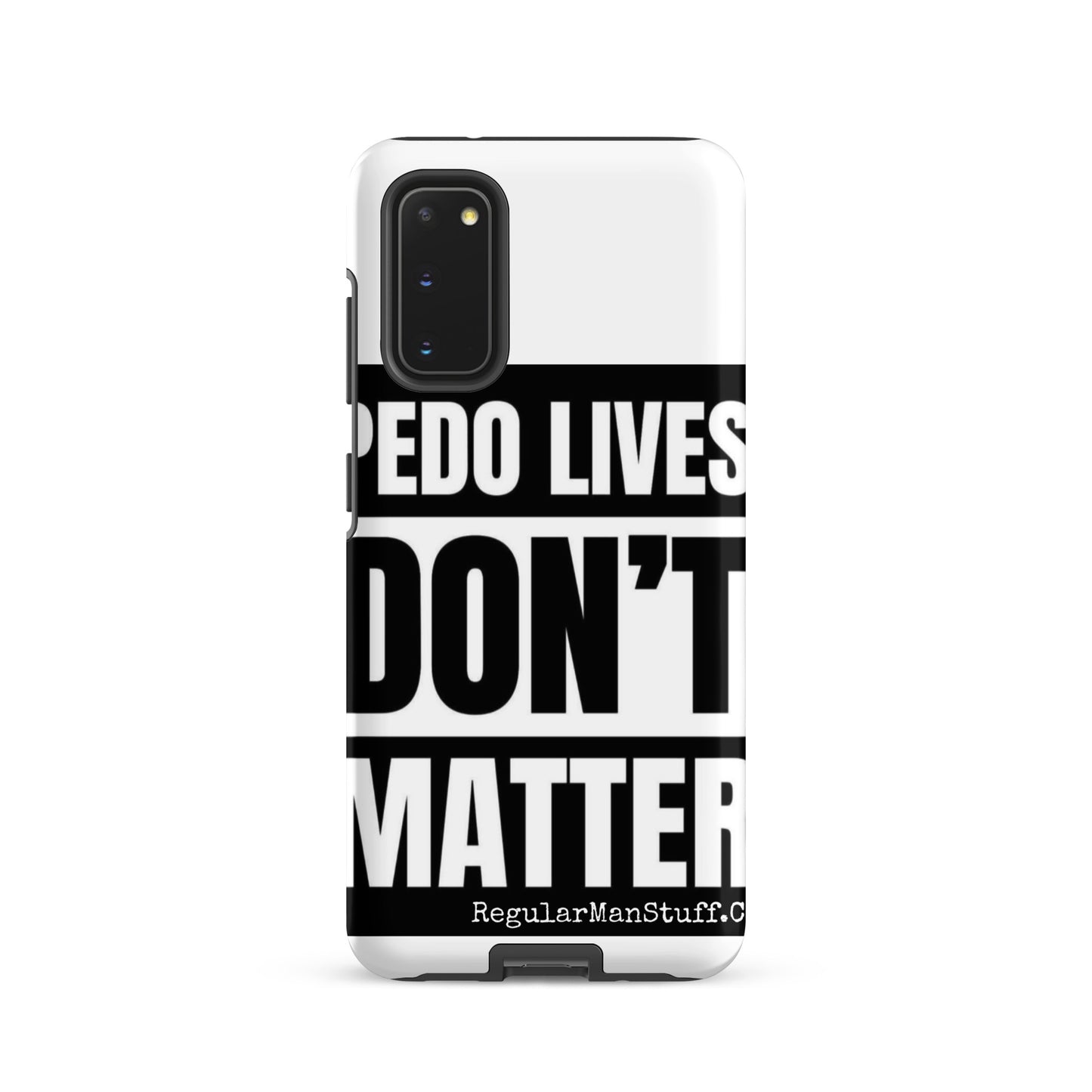 Pedo Lives Don't Matter Tough case for Samsung®
