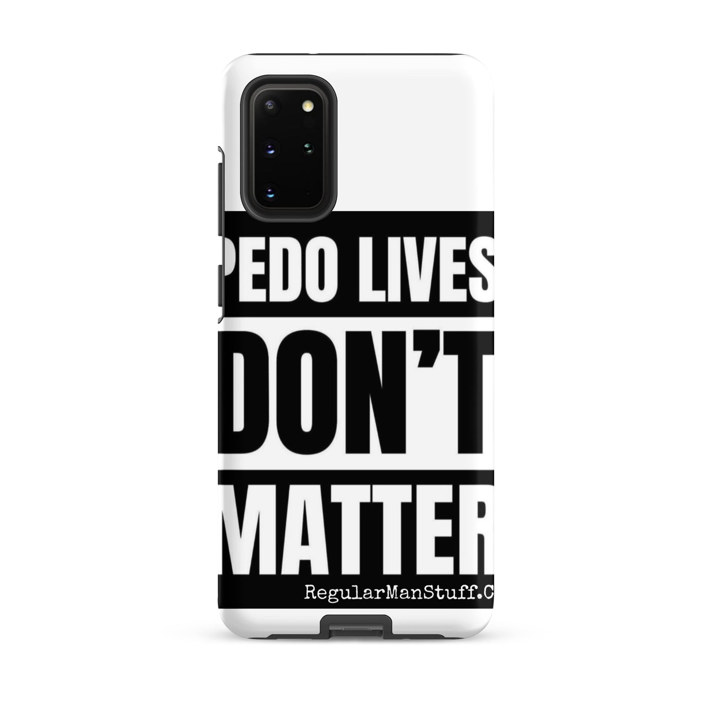 Pedo Lives Don't Matter Tough case for Samsung®