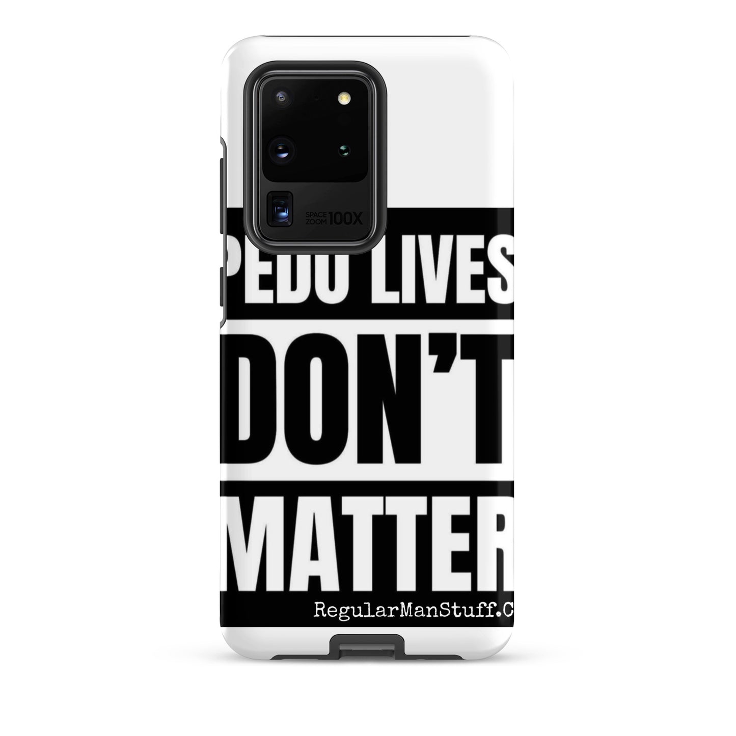 Pedo Lives Don't Matter Tough case for Samsung®