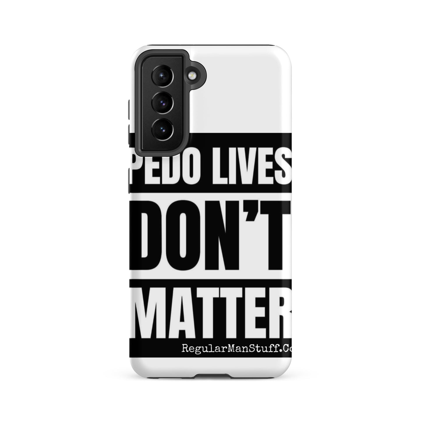 Pedo Lives Don't Matter Tough case for Samsung®