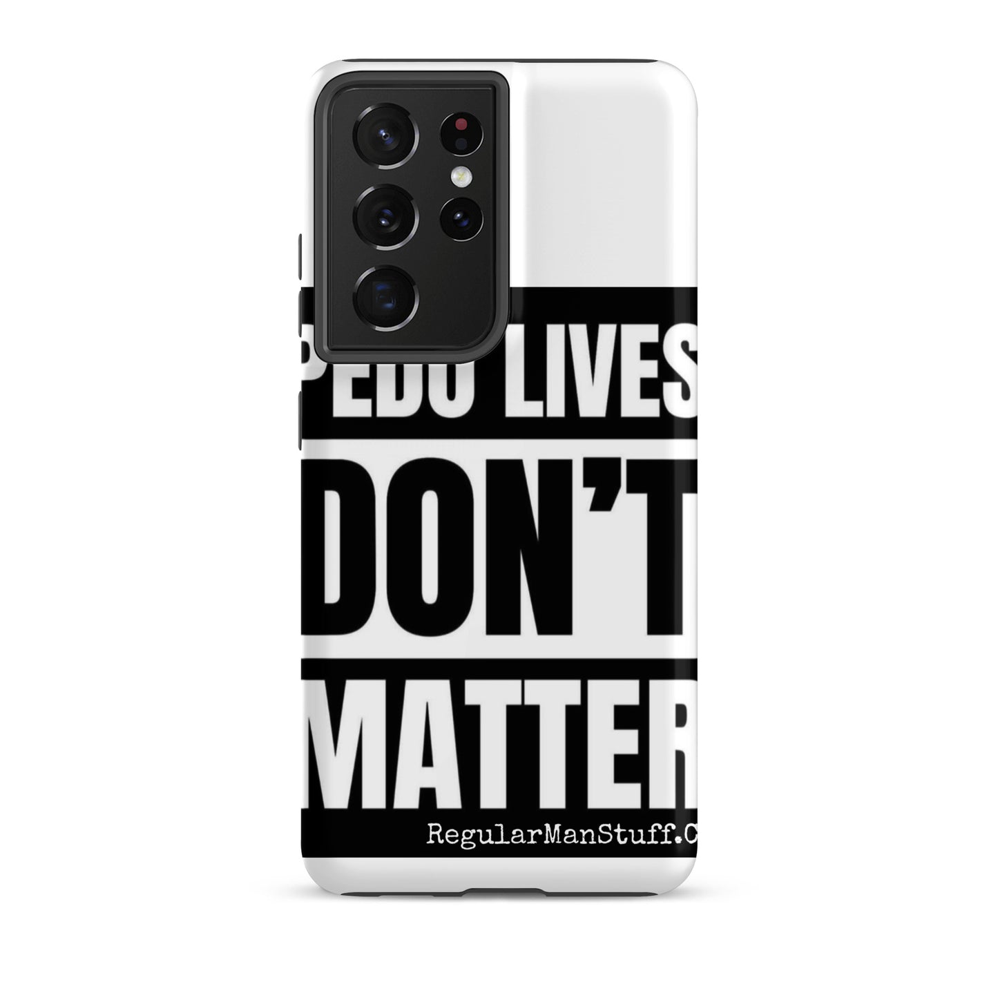 Pedo Lives Don't Matter Tough case for Samsung®