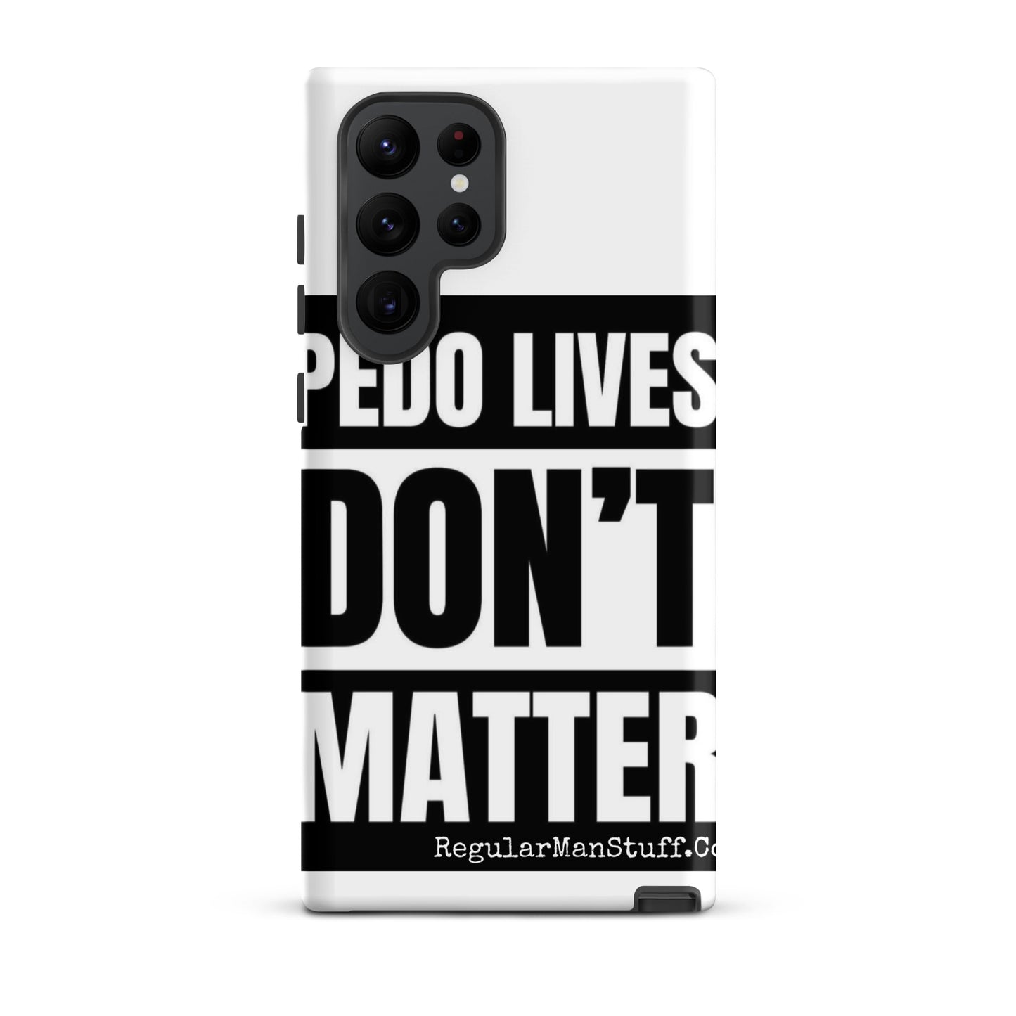 Pedo Lives Don't Matter Tough case for Samsung®