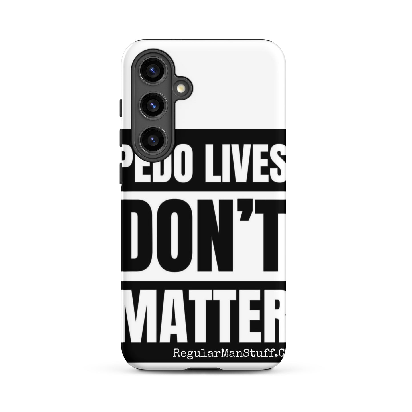 Pedo Lives Don't Matter Tough case for Samsung®