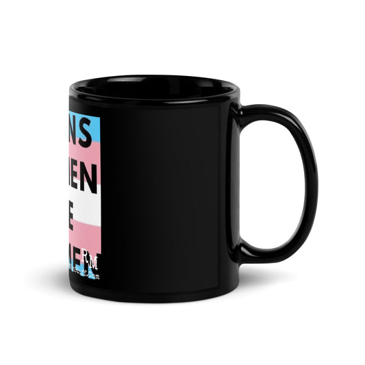 Trans Women are Men Black Glossy Mug