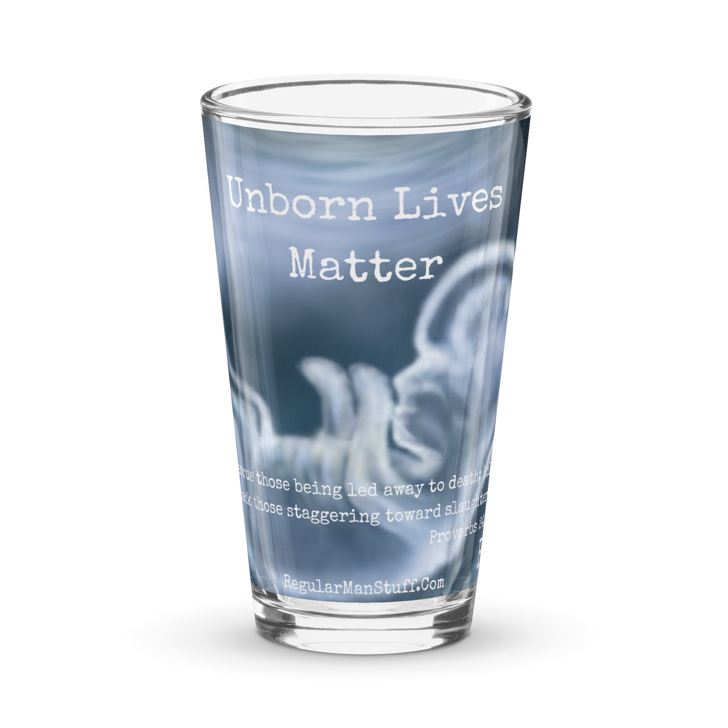 Unborn Lives Matter Shaker pint glass