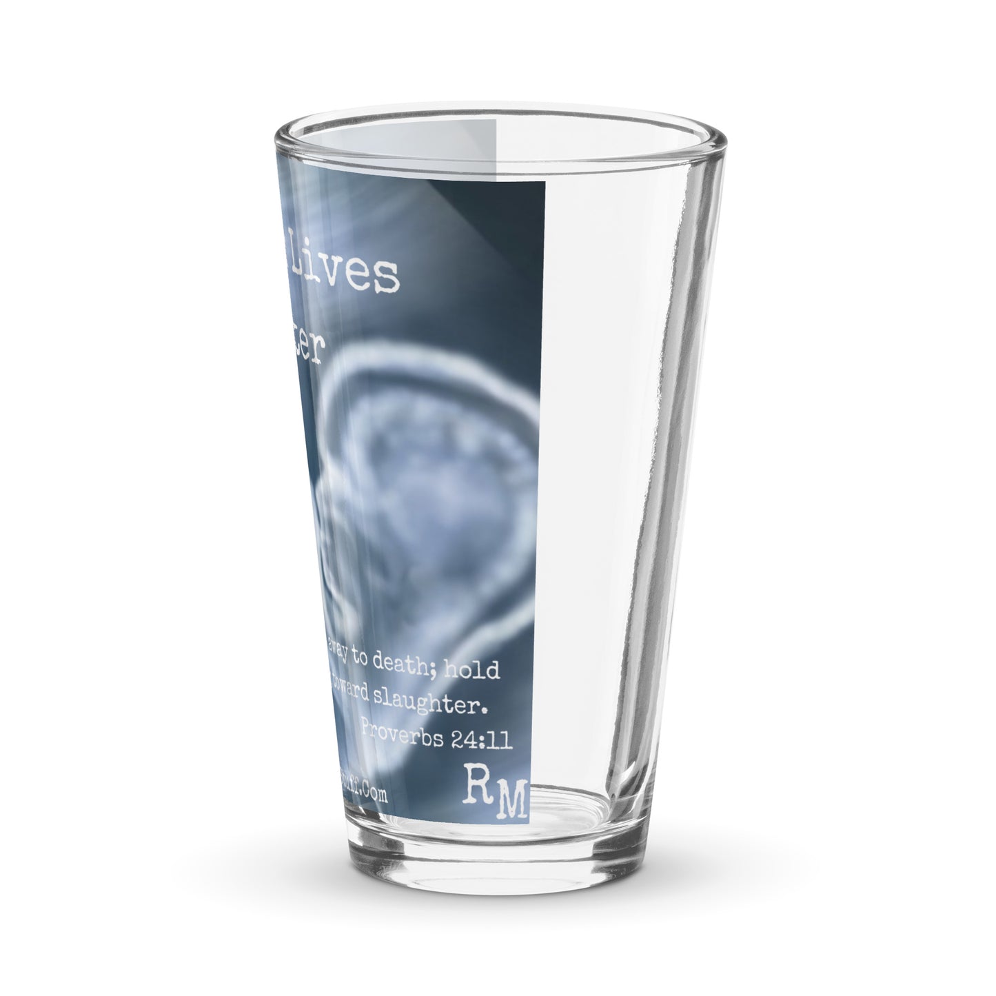 Unborn Lives Matter Shaker pint glass