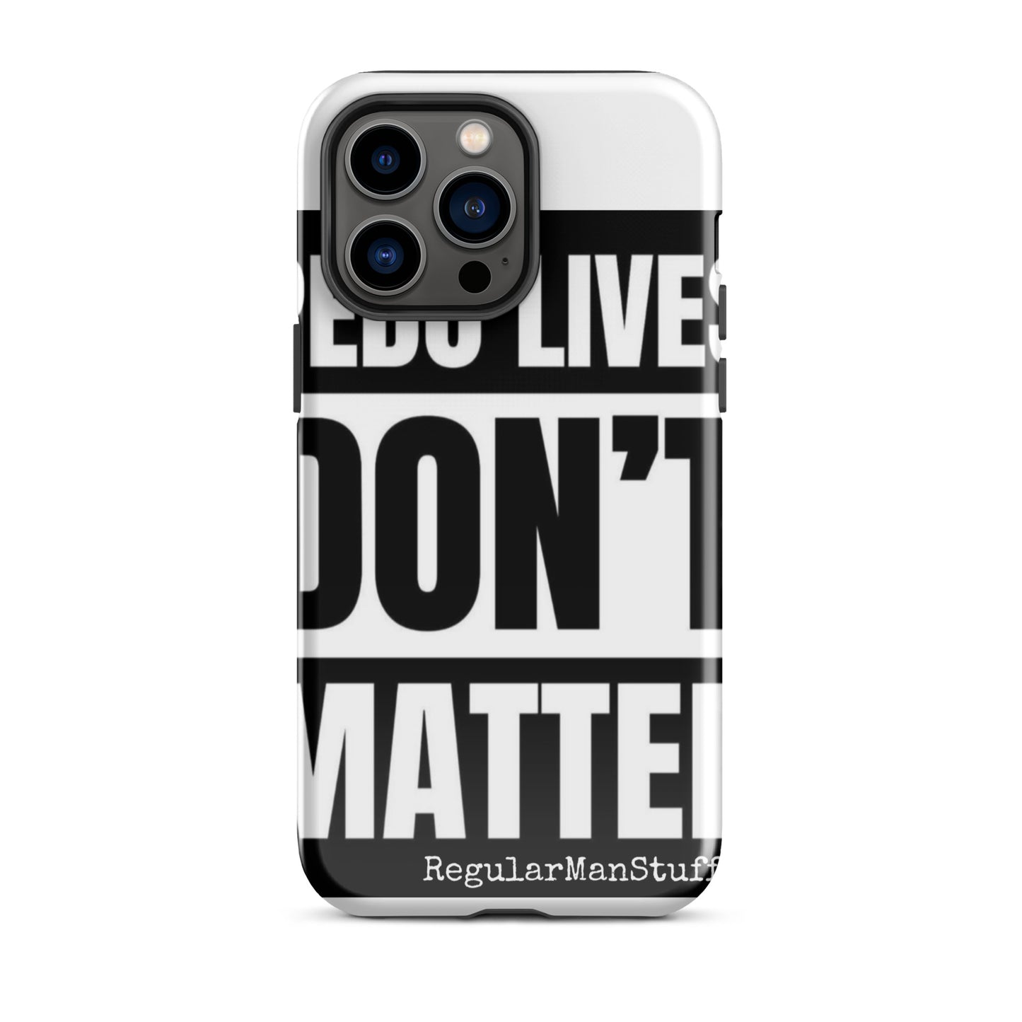 Pedo Lives Don't Matter Tough Case for iPhone®