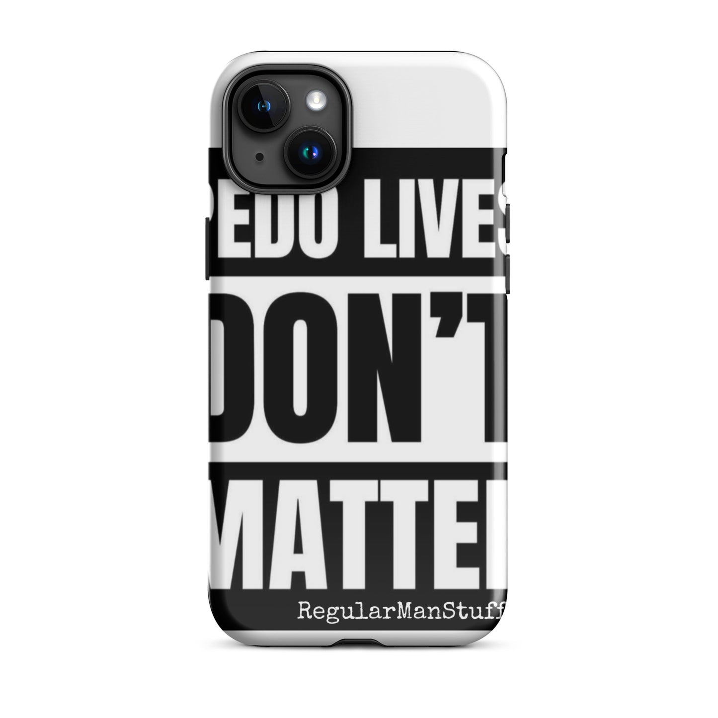 Pedo Lives Don't Matter Tough Case for iPhone®