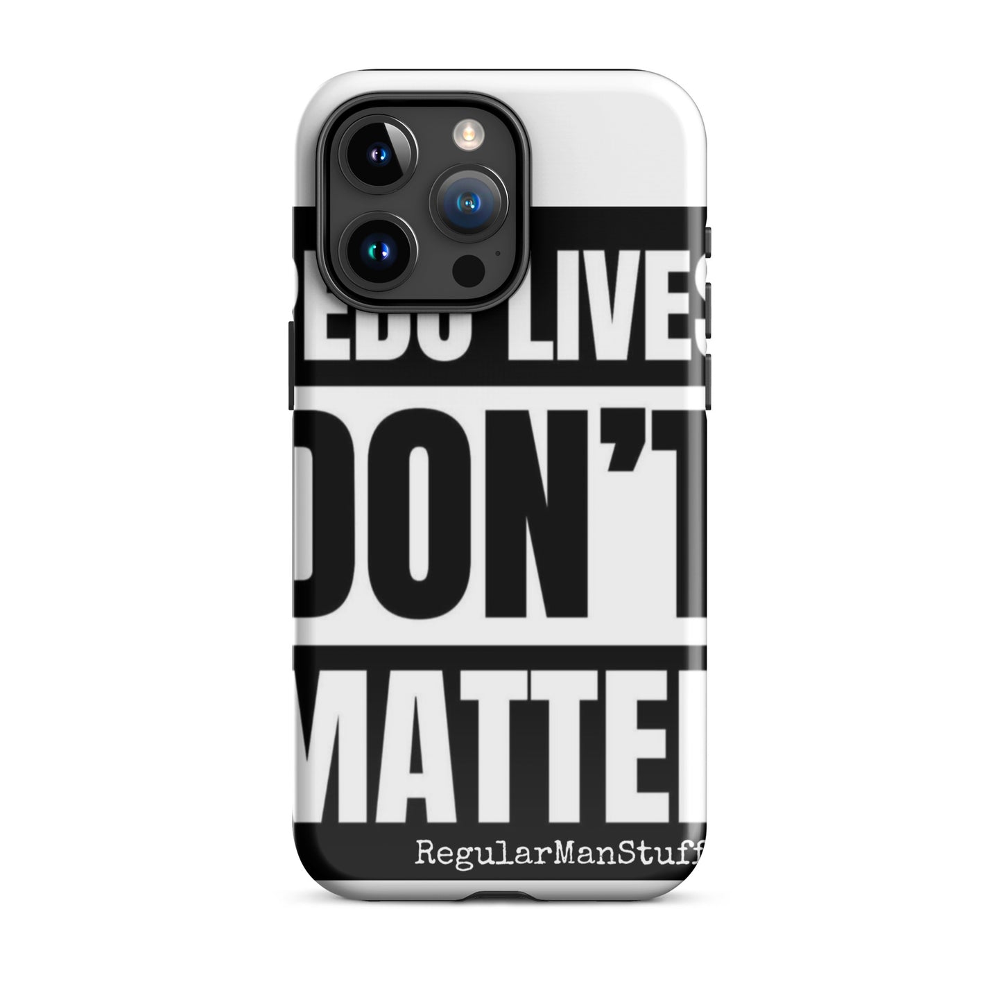 Pedo Lives Don't Matter Tough Case for iPhone®