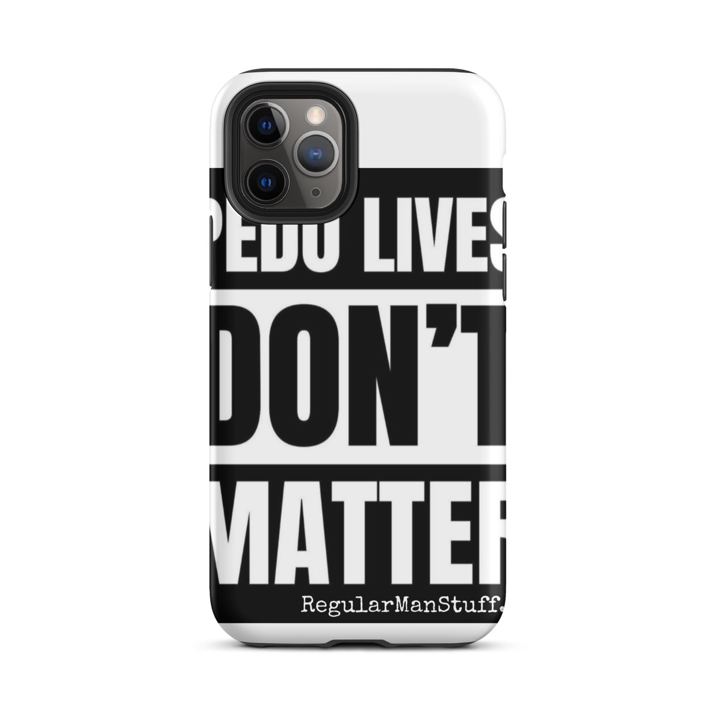 Pedo Lives Don't Matter Tough Case for iPhone®