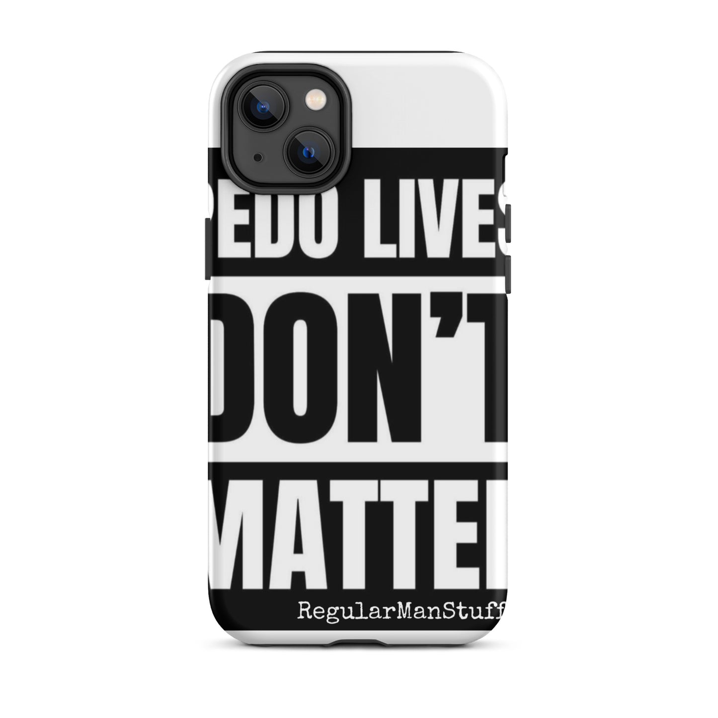 Pedo Lives Don't Matter Tough Case for iPhone®