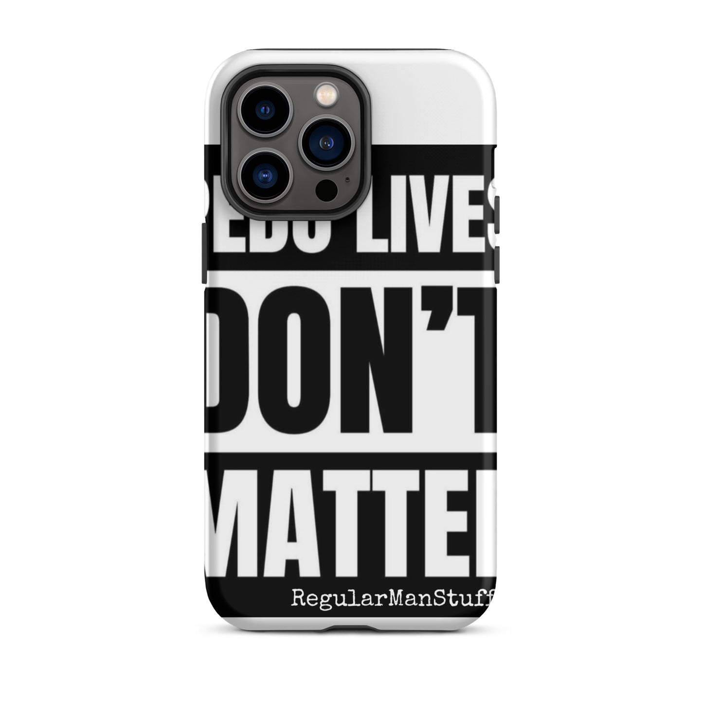 Pedo Lives Don't Matter Tough Case for iPhone®