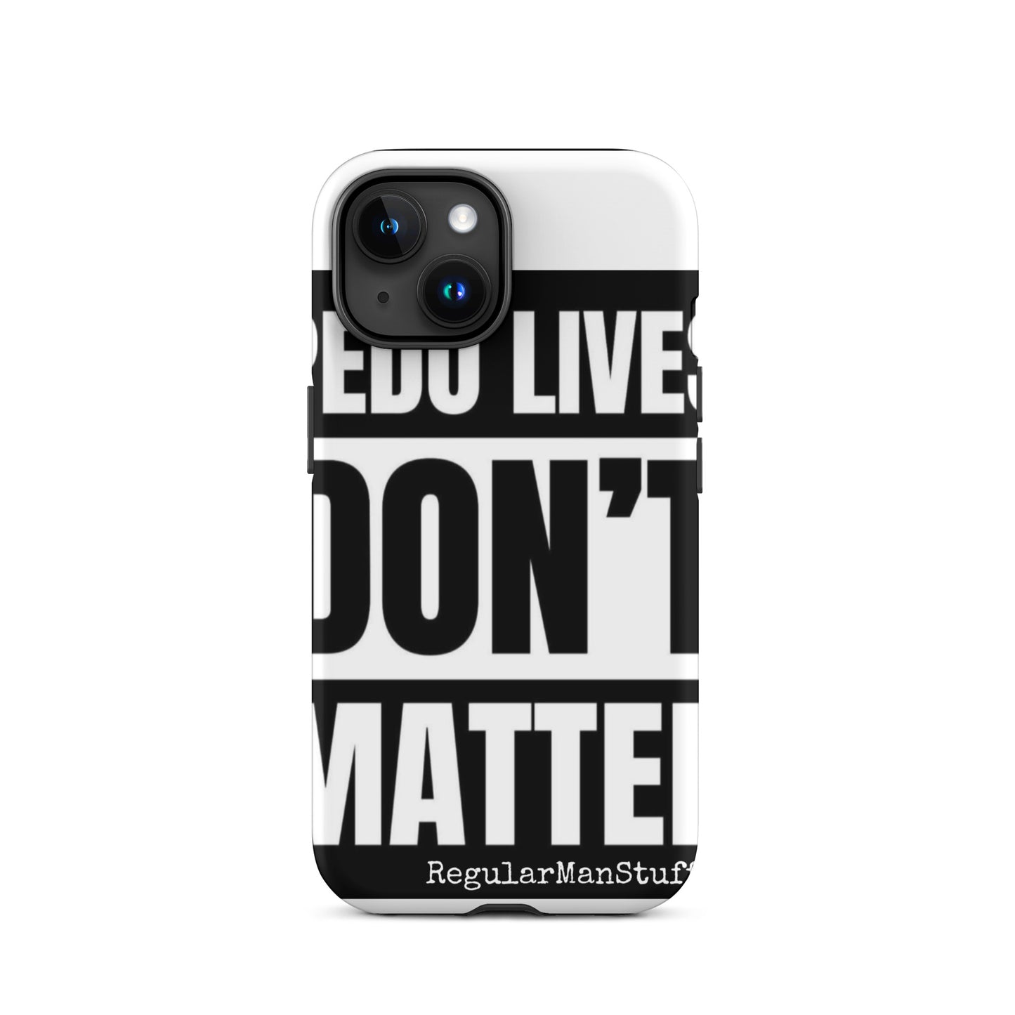 Pedo Lives Don't Matter Tough Case for iPhone®