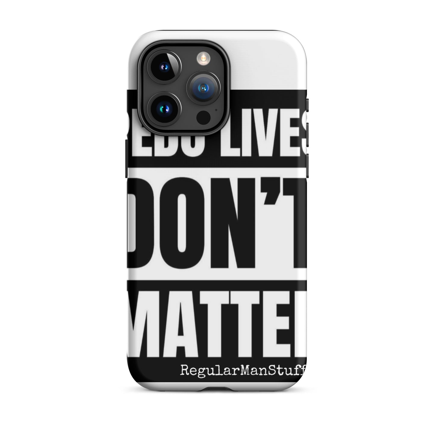 Pedo Lives Don't Matter Tough Case for iPhone®